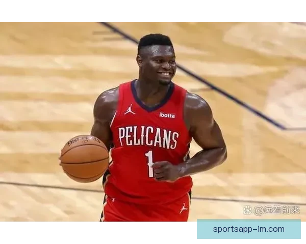 锡安或与鹈鹕提前续约三年价值1亿 渴望成为新奥尔良球队核心